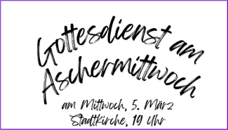 Gottsdienst am Aschermittwoch